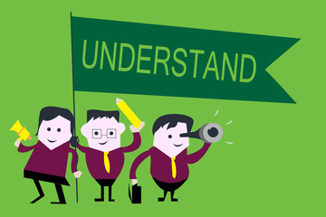 Handwriting text Understand. Concept meaning Perceive the intended meaning of something Interpret View.