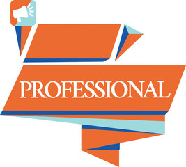 Conceptual hand writing showing Professional. Business photo showcasing Person qualified in a profession Work that needs training.