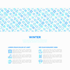 Winter concept with thin line icons: fireplace, skates, mittens, snowflake, scarf, snowman, pullover, sledges, rocking chair, skiing, icicle, snowfall. Vector illustration, print media template.