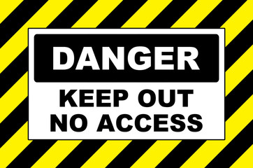 danger keep out no access warning sign placard board