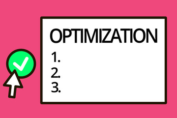 Conceptual hand writing showing Optimization. Business photo text Making the best or most effective use of a situation resource.