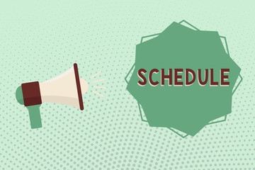 Writing note showing Schedule. Business photo showcasing plan for carrying out process procedure giving lists events times.