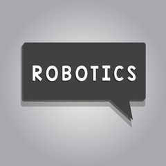 Text sign showing Robotics. Conceptual photo branch of technology that deals with design construction of robots.