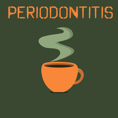 Word writing text Periodontitis. Business concept for Swelling of the tissue around the teeth Shrinkage of the gums.