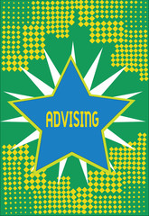 Text sign showing Advising. Conceptual photo Give advice recommendation assistance professional support.