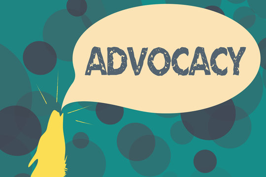 Text Sign Showing Advocacy. Conceptual Photo Profession Of Legal Advocate Lawyer Work Public Recommendation.