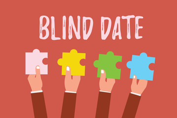 Writing note showing Blind Date. Business photo showcasing Social engagement with a demonstrating one has not previously met.