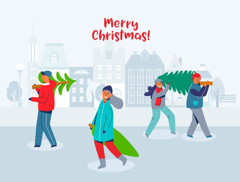 Happy People Carries Christmas Trees. Characters on New Year and Merry Christmas. Preparing for Winter Holidays. Snowy City Greeting Card. Vector illustration