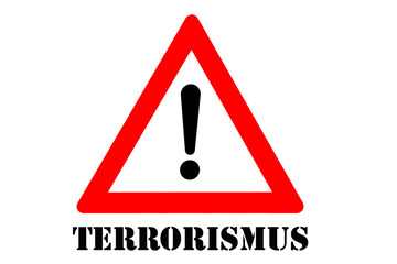 Terrorismus Warnschild