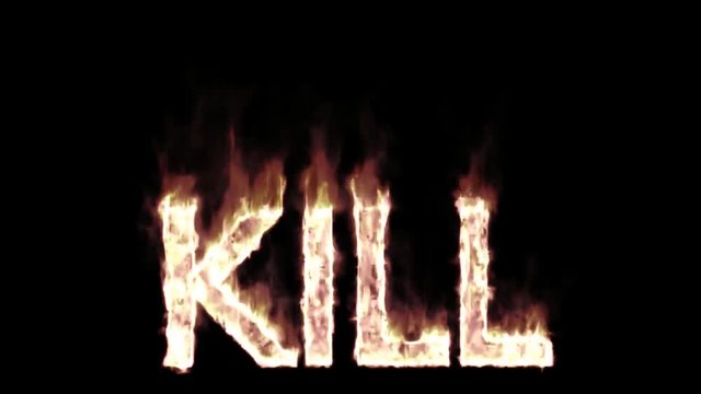 Animated burning or engulf in flames all caps text kill. Fire has transparency and isolated and easy to loop. Black background, mask included.