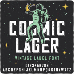 Vintage label font name Cosmic Lager with ilustration of drinking astronaut. Strong typeface for labels, logo, t-shirts, posters etc.