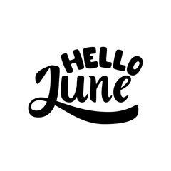 Hello June. Name of the month. Handwritten Lettering. Text. Modern Calligraphy. Vector.