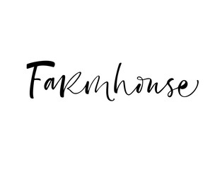 Design of ink farm house phrase. Hand drawn brush style modern calligraphy. Vector illustration of handwritten lettering. 