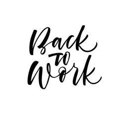 Obraz premium Back to work card. Hand drawn brush style modern calligraphy. Vector illustration of handwritten lettering. 
