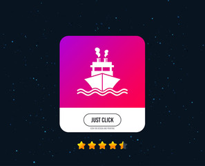 Ship or boat sign icon. Shipping delivery symbol. Smoke from chimneys or pipes. Web or internet icon design. Rating stars. Just click button. Vector