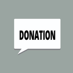 Handwriting text Donation. Concept meaning something that is given to charity especially sum of money or blood.