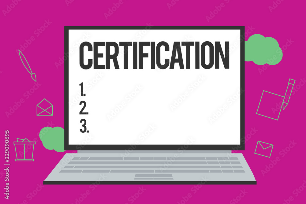Poster conceptual hand writing showing certification. business photo text providing someone with official d