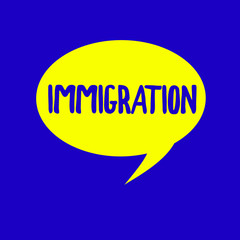 Text sign showing Immigration. Conceptual photo Action of coming to live peranalysisently in a foreign country..