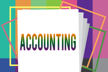 Word writing text Accounting. Business concept for Process Work of keeping and analyzing financial accounts.