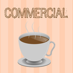 Text sign showing Commercial. Conceptual photo Concerned with or engaged in commerce Intended to make profit.