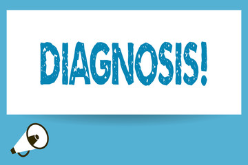 Word writing text Diagnosis. Business concept for Identification nature of illness or other problem by examination.