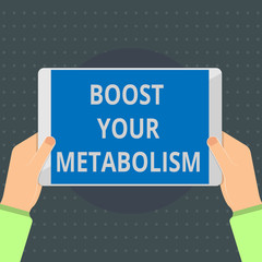 Text sign showing Boost Your Metabolism. Conceptual photo Increase the efficiency in burning body fats.