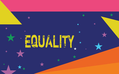 Handwriting text writing Equality. Concept meaning state of being equal especially in status rights or opportunities.