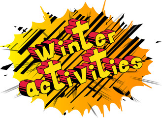Winter Activities - Vector illustrated comic book style phrase.