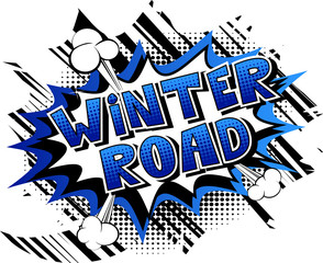 Winter Road - Vector illustrated comic book style phrase.