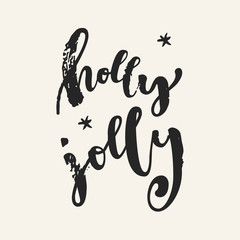 Holly Jolly. Christmas quote calligraphic greeting card. Hand lettering, modern calligraphy. Merry Christmas design. Vector illustration