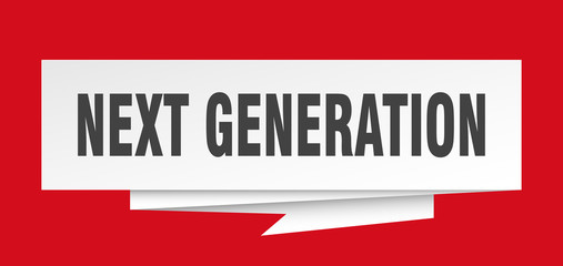 next generation