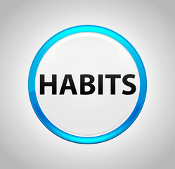 Habits Round Blue Push Button