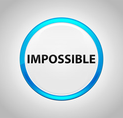 Impossible Round Blue Push Button
