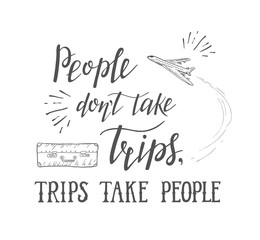 Vector hand lettering quote of travel and air plane.