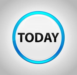 Today Round Blue Push Button