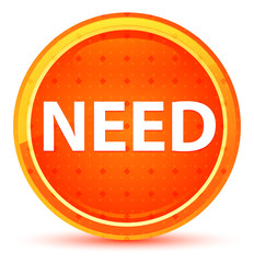 Need Natural Orange Round Button