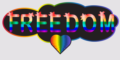Freedom - inscription in rainbow letters, lgtb concept
