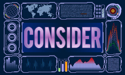 Futuristic User Interface With the Word Consider