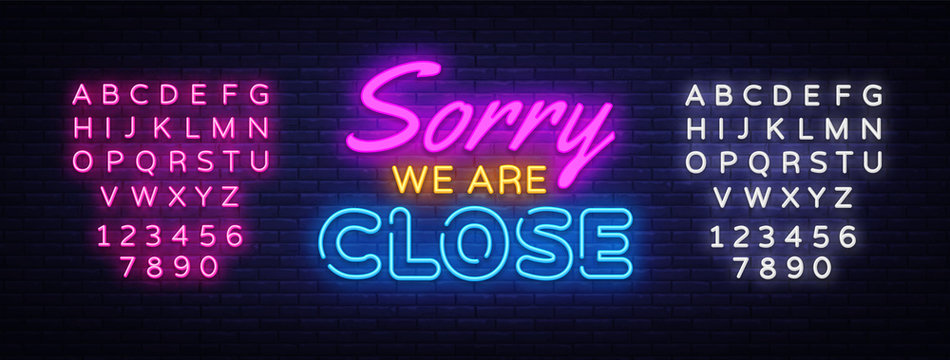 Sorry We Are Close Neon Sign Vector. Close Design Template Neon Sign, Light Banner, Neon Signboard, Nightly Bright Advertising, Light Inscription. Vector Illustration. Editing Text Neon Sign