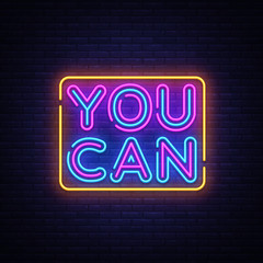 Fototapeta na wymiar You can neon sign vector. You Can Do It Design template neon sign, light banner, neon signboard, nightly bright advertising, light inscription. Vector illustration