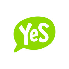 Yes word text on talk shape. Vector illustration speech bubble