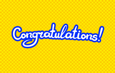 Vector Colorful Congratulations Lettering, White Calligraphic Letters on Yellow Background.