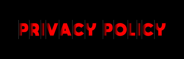 Privacy Policy - red text written on black background