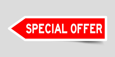 Sticker in red color arrow shape with word special offer on gray background