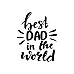 Father's day hand drawn lettering design. Happy fathers day card. Best dad in the world phrase
