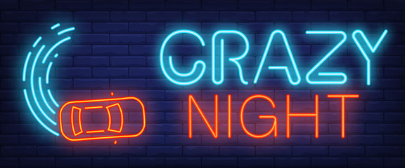 Crazy night neon sign. Top view of drifting car. Autocross, car race, street race. Night bright advertisement. Vector illustration in neon style for transportation, entertainment, nightlife © RedlineVector