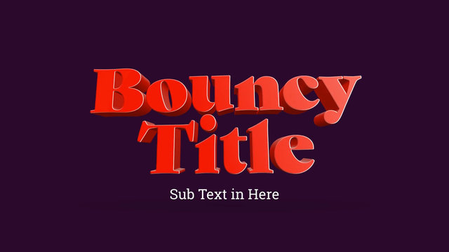 Bouncy 3D Text Title