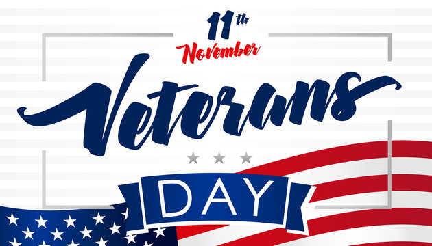 November 11, Veterans day USA flag card. Honoring all who served lettering vector background
