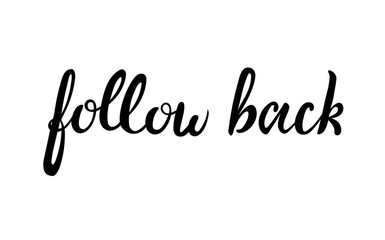 follow back lettering. Inscription for social media and bloggers. Networking and followers.