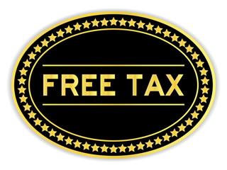 Gold and black color oval sticker with word free tax on white background